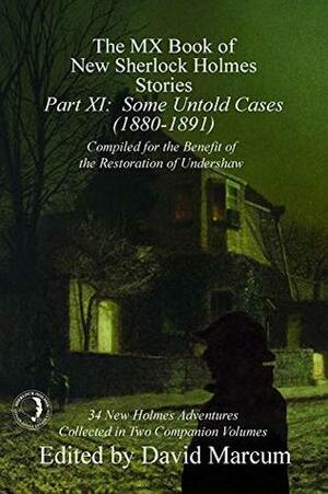 The MX Book of New Sherlock Holmes Stories - Part XI by Robert Perret, David Marcum