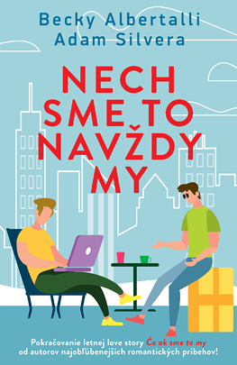 Nech sme to navždy my by Adam Silvera, Becky Albertalli