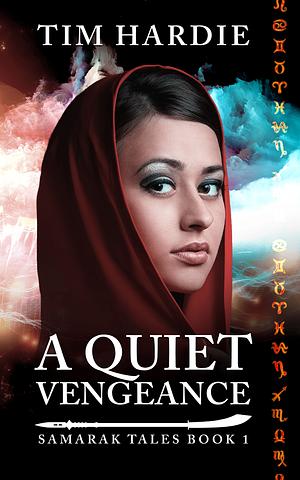 A Quiet Vengeance by Tim Hardie