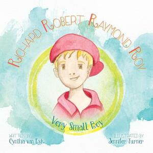 Richard Robert Raymond Roy: Very Small Boy by Cynthia Van Eyk