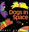 Dogs in Space by Nancy Coffelt