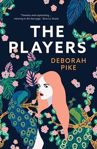 The Players by Deborah Pike