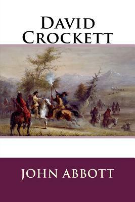 David Crockett by John S.C. Abbott