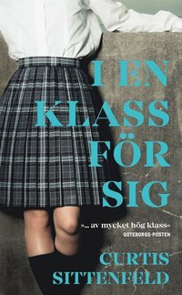 I en klass för sig by Curtis Sittenfeld