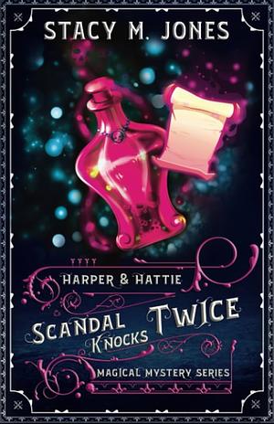 Scandal Knocks Twice by Stacy M. Jones