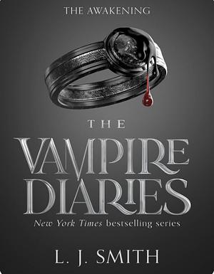 The Vampire Diaries: The Awakening by L.J. Smith