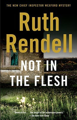 Not in the Flesh by Ruth Rendell