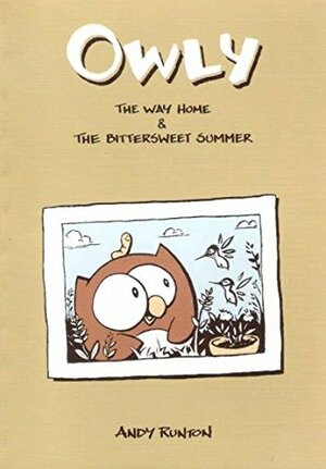Owly: The Way Home & The Bittersweet Summer by Andy Runton