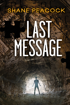 Last Message by Shane Peacock