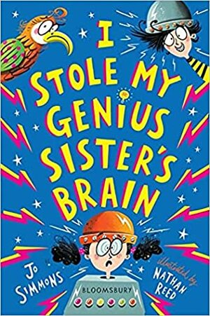 I Stole My Genius Sister's Brain by Jo Simmons, Nathan Reed