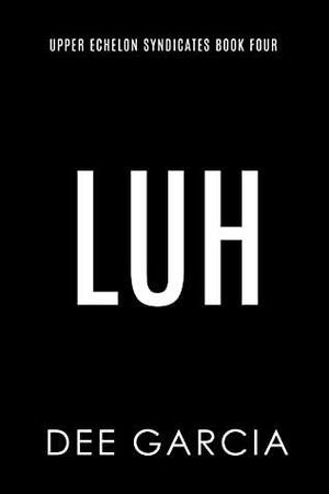 LUH by Dee Garcia