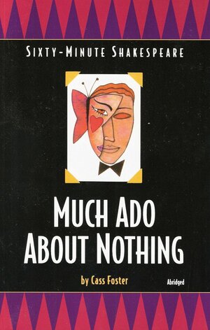 Much Ado About Nothing: Sixty-Minute Shakespeare Series by Paul M. Howey, Cass Foster