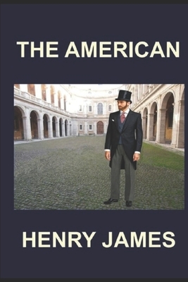 The American By Henry James Annotated Edition by Henry James