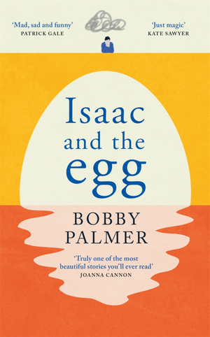 Isaac and the Egg by Bobby Palmer