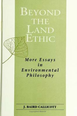 Beyond the Land Ethic by J. Baird Callicott
