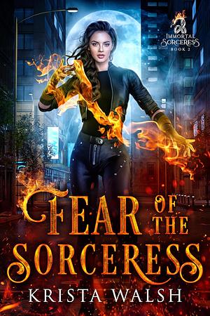 Fear of the Sorceress by Krista Walsh