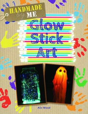 Glow Stick Art by Alix Wood