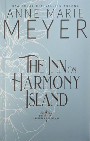 The Inn on Harmony Island by Anne-Marie Meyer