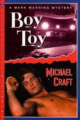 Boy Toy: A Mark Manning Mystery by Michael Craft