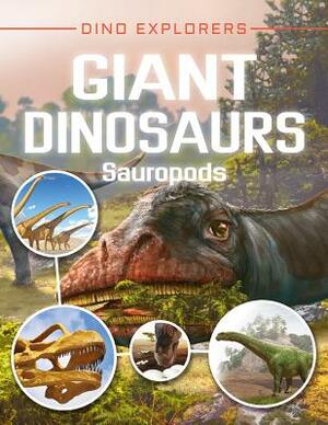 Giant Dinosaurs: Sauropods by Clare Hibbert