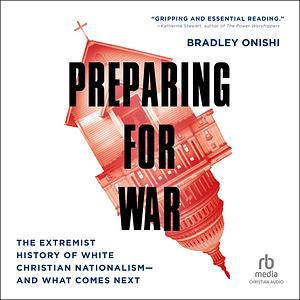 Preparing for War by Bradley Onishi