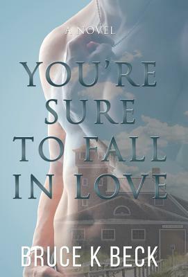 You're Sure to Fall in Love by Bruce K. Beck