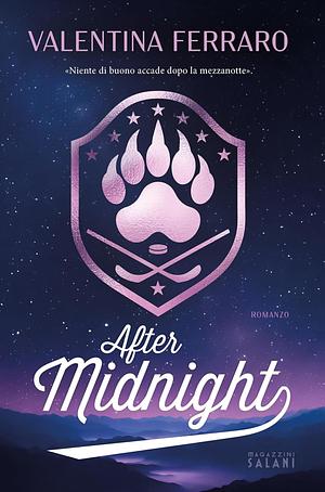 After midnight by Valentina Ferraro, Valentina Ferraro