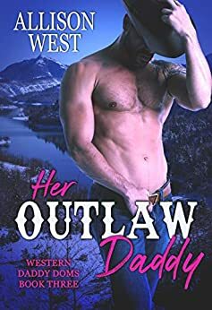 Her Outlaw Daddy by Allison West