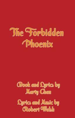 The Forbidden Phoenix by Marty Chan