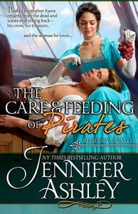 The Care and Feeding of Pirates: Regency Pirates by Jennifer Ashley