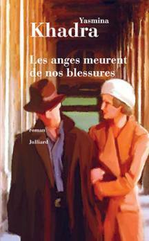 Les anges meurent de nos blessures by ياسمينة خضرا, Yasmina Khadra