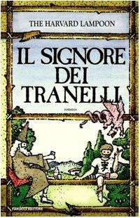 Il signore dei tranelli: romanzo by Henry N. Beard, Douglas C. Kenney, The Harvard Lampoon