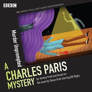 Charles Paris: Murder Unprompted: A BBC Radio 4 full-cast dramatisation by Simon Brett, Jeremy Front