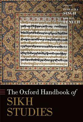 The Oxford Handbook of Sikh Studies by 