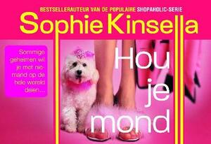 Hou je mond! by Sophie Kinsella