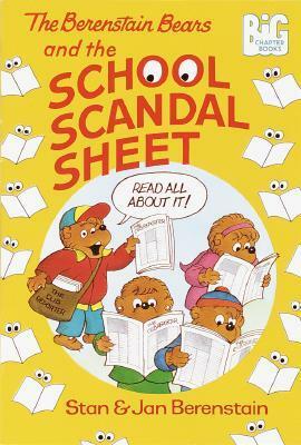 The Berenstain Bears and the School Scandal Sheet by Stan Berenstain