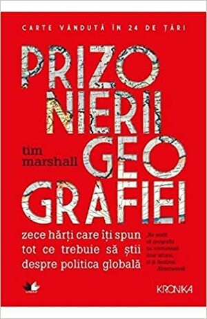 Prizonierii geografiei by Tim Marshall