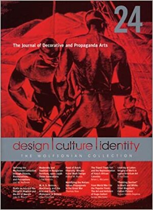 The Journal of Decorative and Propaganda Arts 24: Design, Culture, Identity: The Wolfsonian Collection by Joel M. Hoffman
