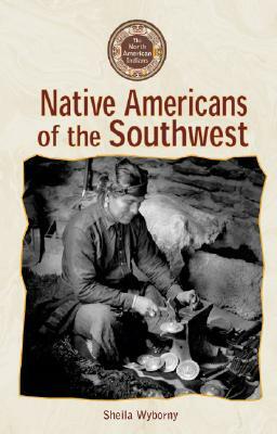 Native Americans of the Southwest by Sheila Wyborny