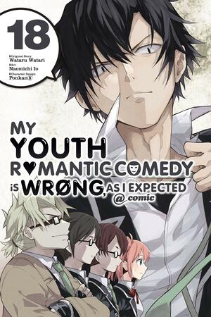My Youth Romantic Comedy Is Wrong, As I Expected @ comic, Vol. 18 by Naomichi Io, Wataru Watari, Ponkan⑧
