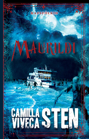 Maurildi by Camilla Sten, Viveca Sten