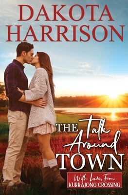 The Talk Around Town by Dakota Harrison