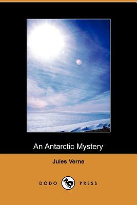 An Antarctic Mystery by Jules Verne