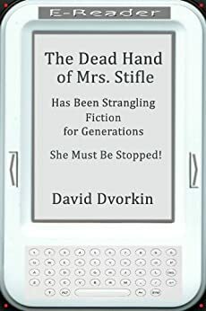 The Dead Hand of Mrs. Stifle by David Dvorkin