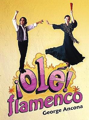 ¡Olé! Flamenco by George Ancona, George Ancona