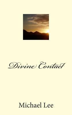 Divine Contact by Michael Lee
