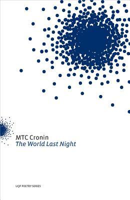 The World Last Night (Metaphors for Death) by M. T. C. Cronin