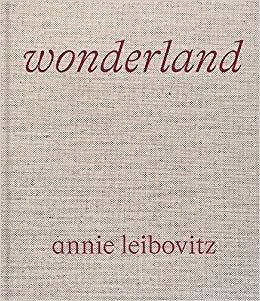 Annie Leibovitz: Wonderland by Annie Leibovitz, Anna Wintour