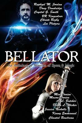 Bellator: An Anthology of Warriors of Space & Magic by B.R. Kingsolver, Kenny Emmanuel, Lee Pletzers