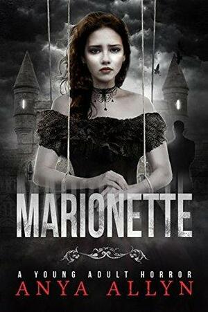 MARIONETTE: A Supernatural Horror by Anya Allyn